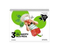 Del huerto a la mesa. Nivel 3 (Preparados, listos... ¡ya!)