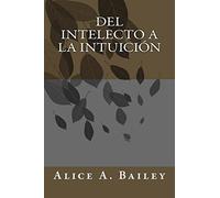 Del Intelecto a la Intuición