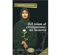 Del Islam al Cristianismo: mi historia (Astor)