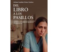Del libro a los pasillos: 7 consejos para mejorar la atención centrada en la persona dentro de las residencias