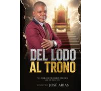 DEL LODO AL TRONO: NO HABLA DE MI, HABLA DEL DIOS QUE ME RESCATO