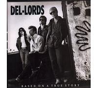 Del-lords - based on a true story LP