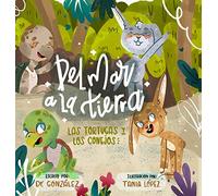 Del Mar A La Tierra: Las Tortugas y Los Conejos