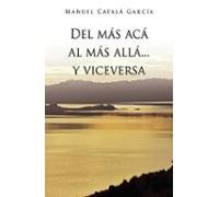 Del Más Acá Al Más Allá... Y Viceversa