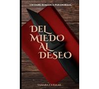 Del miedo al deseo: Un dark romance paranormal