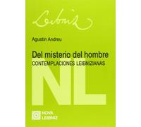 Del Misterio Del Hombre. Contemplaciones Leibnizianas