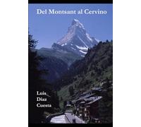 Del Montsant al Cervino: Archivos de montaña 1ª parte (1980-1994)