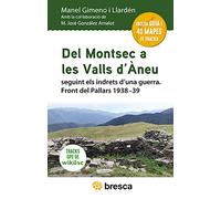 Del Montsec a les Valls d'Àneu: seguint els indrets d'una guerra