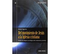 Del movimiento de Jesús a la Iglesia cristiana: Ensayo de exégesis sociológica del cristianismo primitivo (Ágora)