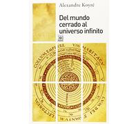 Del mundo cerrado al universo infinito: 240 (Siglo XXI de España General)