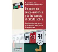 Del n mero al sentido num rico y de las cuentas al c lculo t ctico: Fundamentos, recursos y actividades para inicial el aprendizaje