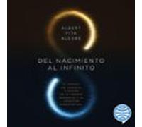 Del Nacimiento Al Infinito (audiolibro)