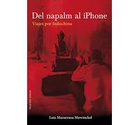 Del napalm al iPhone: Viajes por Indochina