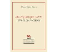 Del Pájaro Que Canta En Los Días Aciagos