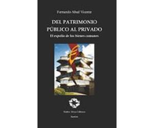 Del Patrimonio Publico Al Privado