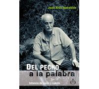 Del pecho a la palabra: Infancia de canto y cuento: 3 (Biblioteca LIJera)