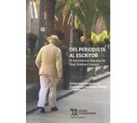 Del Periodista Al Escritor. El Nacimiento Literario De José Jiménez Lozano
