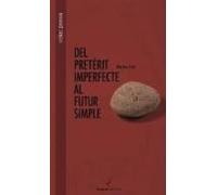 Del Preterit Impefecte Al Futur Simple