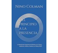 Del Principio a la Presencia: La Revelación Progresiva del Mesías en el Tanaj: Sabiduría, Palabra, Nombre y el Malaj YHVH