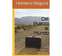 Del Pueblo al Mundo: La forja de un Provinciano