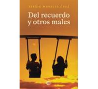 Del Recuerdo Y Otros Males