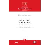 Del relato al prototipo: Una lectura socionarrativa de los ricos en el evangelio según Lucas a partir del relato de Zaqueo (Suplementos a la Revista Bíblica)