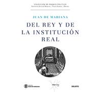 Del rey y de la institución real (Instituto Juan de Mariana - Value School)