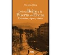 Del Rio Beiro A La Puerta De Elvira: Vivencias Tipos Y Sitios