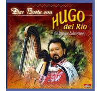 Del Rio,Hugo (Los Trovadores Sudamericanos) - Das Beste Von