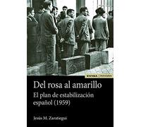 DEL ROSA AL AMARILLO. EL PLAN DE ESTABILIZACIÓN ESPAÑOL (1959) (Astrolabio Economía y Empresa)