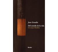 Del sentido de la vida: Un ensayo filosófico (SIN COLECCION)