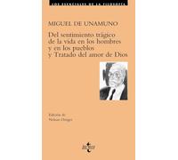 Del sentimiento trágico de la vida en los hombres y en los pueblos. Tratado del Amor de Dios (Filosofía - Los esenciales de la Filosofía)