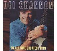 Del Shannon 25 All-Time Greatest Hits del Shannon (CD) (Importación USA)