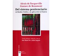 Del sistema penitenciario: en Estados Unidos y su aplicación en Francia (Clásicos - Clásicos del Pensamiento)