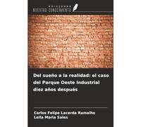 Del sueño a la realidad: el caso del Parque Oeste Industrial diez años después