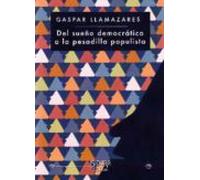Del Sueño Democratico A La Pesadilla Populista