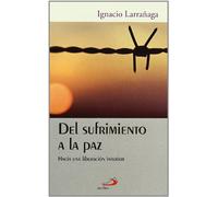 Del sufrimiento a la paz: Hacia una liberación interior (Horizontes)
