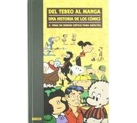 Del Tebeo Al Manga. Una Historia De Los Cómics 2. Tiras De Humor Crítico Para Adultos