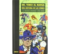 Del Tebeo Al Manga. Una Historia De Los Cómics 3. El Comic-Book: Superhéroes Y Otros Géneros