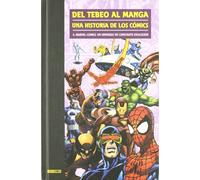 Del Tebeo Al Manga. Una Historia De Los Cómics 4. Marvel Cómics: Un Universo En Constante Evolución