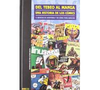 Del Tebeo Al Manga. Una Historia De Los Cómics 9. Revistas De Aventuras Y De Cómics Para Adultos