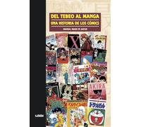 Del Tebeo Al Manga. Una Historia De Los Cómics. Manga: Made In Japan