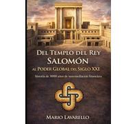 Del Templo Del Rey Salomón al Poder Global del Siglo XXI: historia de 3000 años de intermediación financiera
