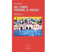 Del tempo trovare le parole (Frontiere della poesia contemporanea)