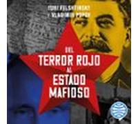 Del Terror Rojo Al Estado Mafioso (audiolibro)