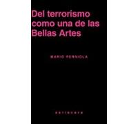 Del Terrorismo Como Una De Las Bellas Artes
