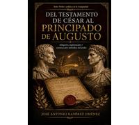 Del testamento de César al principado de Augusto: Adopción, legitimación y construcción simbólica del poder (Poder y política en la Antigüedad)