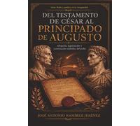 Del testamento de César al principado de Augusto: Adopción, legitimación y construcción simbólica del poder (Poder y política en la Antigüedad)
