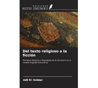 Del texto religioso a la ficción: Procesos literarios y finalidades de la narración en la novela magrebí francófona
