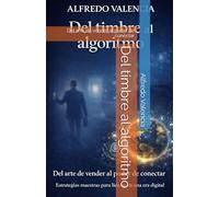 Del timbre al algoritmo: Del arte de vender al poder de conectar